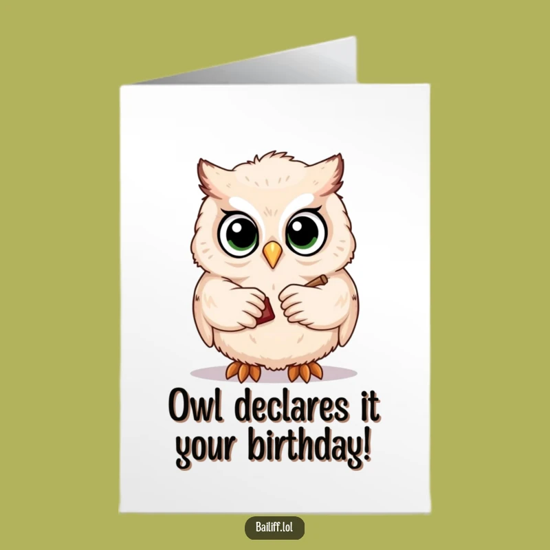 Free Printable Birthday Card: Owl Judge Birthday Verdict Humorous Downloadable Gift